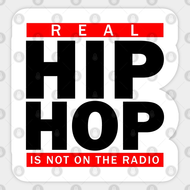 Real Hip Hop Is Not On The Radio Sticker by NotoriousMedia